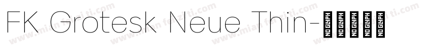 FK Grotesk Neue Thin字体转换